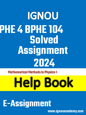 IGNOU PHE 4 BPHE 104 Solved Assignment 2024